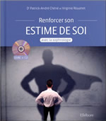 CHENE Patrick-André (Dr) & Virginie ROUANET Renforcer son estime de soi avec la sophrologie - Livre + CD Librairie Eklectic