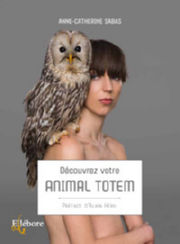 SABAS Anne-Catherine Découvrez votre animal totem Librairie Eklectic