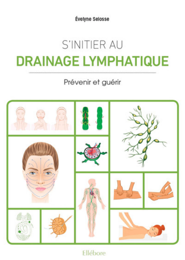 SELOSSE Evelyne S´initier au drainage lymphatique - Prévenir et guérir Librairie Eklectic
