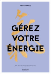 BARRY Catherine Gérez votre énergie par les techniques chinoises Librairie Eklectic