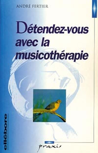 FERTIER André Détendez-vous avec la musicothérapie Librairie Eklectic