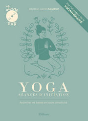 COUDRON Lionel Yoga : séances d´initiation - Assimiler les positions de base du yoga - DVD Librairie Eklectic