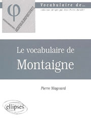 MAGNARD Pierre Vocabulaire  de Montaigne (Le) Librairie Eklectic