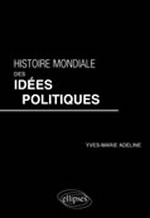 ADELINE Yves-Marie Histoire mondiale des idées politiques Librairie Eklectic