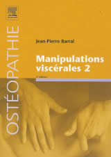 BARRAL Jean-Pierre Manipulations viscérales - Tome 2 Librairie Eklectic
