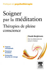 BERGHMANS Claude & HERBERT James D Soigner par la Méditation. Thérapies de pleine conscience Librairie Eklectic