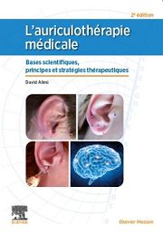 ALIMI David L´auriculothérapie médicale. Bases scientifiques, principes et stratégies thérapeutiques (2ème édition) Librairie Eklectic