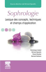 ESPOSITO Richard (dir.) Sophrologie. Lexique des concepts, techniques et champs d´application Librairie Eklectic