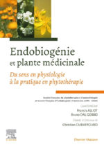 ALLIOT Francis & DAL GOBBO Bruno Endobiogénie et plante médicinale. Du sens en physiologie à la pratique en phytothérapie Librairie Eklectic