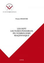 DESSEYRE Pierre Les sept lectures possibles du symbolisme maçonnique  Librairie Eklectic