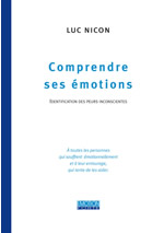 NICON Luc Comprendre ses émotions. Identification des peurs inconscientes - Non disponible provisoirement Librairie Eklectic