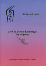 HOLZAPFEL Walter Dans le champ dynamique des organes. Foie, Poumon, Rein, Coeur Librairie Eklectic
