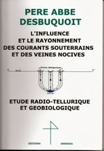 DESBUQUOIT (Père Abbé) L´influence et le rayonnement des courants souterrains et des veines nocives - Etude radio-tellurique et géobiologique  Librairie Eklectic