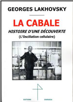 LAKHOVSKY Georges La cabale. Histoire d´une découverte (L´Oscillation cellulaire) Librairie Eklectic