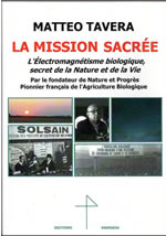 TAVERA Matteo La mission sacrée. L’Électromagnétisme biologique, secret de la Nature et de la Vie -- dernier exemplaire Librairie Eklectic