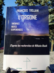 TROJANI François L´Orgone. Théories, notes, expériences. D´après les recherches de Wilhelm Reich Librairie Eklectic