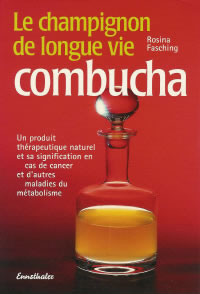 FASCHING Rosina Champignon de longue vie Combucha (Le) Librairie Eklectic