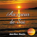 STAEHLE Jean-Marc Au coeur de soi. Collection Chakras, 2ème chakra - CD audio Librairie Eklectic