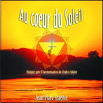 STAEHLE Jean-Marc Au coeur du soleil. Musique pour l´harmonisation du chakra solaire - CD Librairie Eklectic
