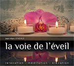 STAEHLE Jean-Marc La voie de l´éveil. Relaxation, médication, élévation - CD Librairie Eklectic