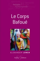 LOWEN Alexander Le Corps bafouÃ©  Librairie Eklectic