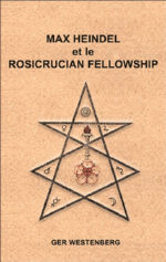 WESTENBERG Ger Max Heindel et le Rosicrucian Fellowship Librairie Eklectic