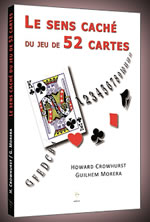 CROWHURST Howard et MORERA Guilhem Le sens caché du jeu de 52 cartes Librairie Eklectic