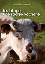 LE BERRE Nicolas Dr Les laitages, une sacrée vacherie ! Librairie Eklectic