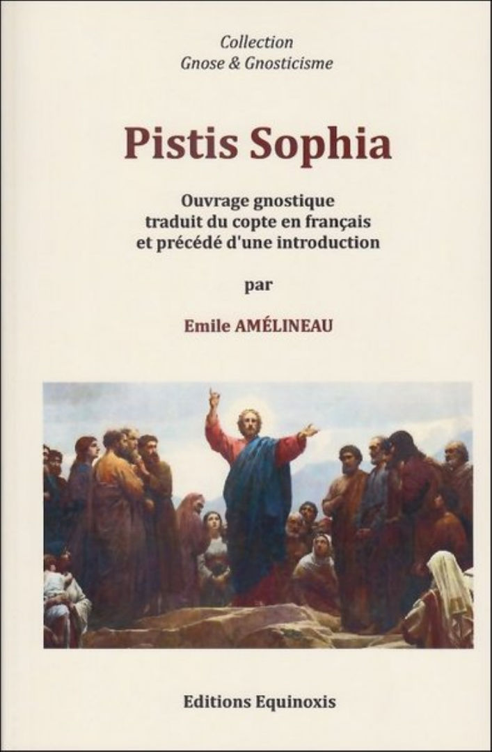 AMELINEAU Emile (dir.) Pistis Sophia. Ouvrage gnostique traduit du copte en français et précédé d´une introduction Librairie Eklectic