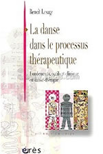 LESAGE Benoît Danse dans le processus thérapeutique (La). Fondements, outils et clinique en danse-thérapie Librairie Eklectic
