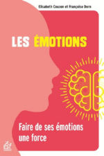 COUZON Elisabeth & DORN Françoise Les émotions. Faire de ses émotions une force Librairie Eklectic