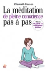 COUZON Elisabeth  La méditation de pleine conscience pas à pas (+ un CD de 12 méditations guidées)  (2ème édition) Librairie Eklectic