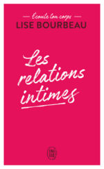 BOURBEAU Lise Les relations intimes (Collection Ecoute ton corps, Tome 1) Librairie Eklectic