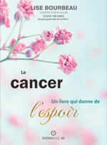 BOURBEAU Lise Le cancer, un livre qui donne de l´espoir  Librairie Eklectic