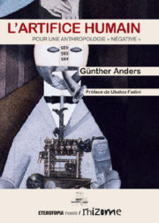 ANDERS Günther L´Artifice humain. Pour une anthropologie négative Librairie Eklectic