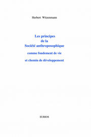 WITZENMANN Herbert Les principes de la Société anthroposophique comme fondement de vie et chemin de développement Librairie Eklectic