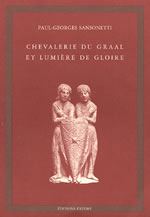 SANSONETTI Paul-Georges Chevalerie du Graal et lumière de gloire Librairie Eklectic