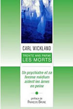 WICKLAND Carl Trente ans parmi les morts - préface François Brune  Librairie Eklectic