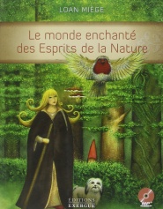 MIEGE Loan  Le monde enchanté des Esprit de la Nature. Avec CD MP3 (récit) Librairie Eklectic