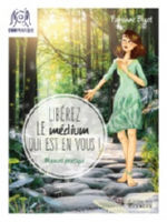 BIZET Fabienne Libérez le médium qui est en vous ! Manuel pratique Librairie Eklectic