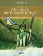 MIEGE Loan  A la rencontre des esprits de la nature  Librairie Eklectic