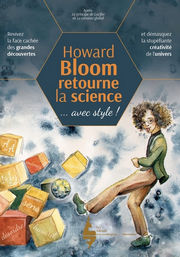 BLOOM Howard Howard Bloom retourne la science... avec style ! Librairie Eklectic
