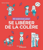 DANAN Karine 50 exercices pour se libérer de la colère Librairie Eklectic