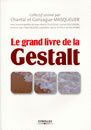 MASQUELIER Gonzague et Chantal (dir)  Le grand livre de la Gestalt  Librairie Eklectic