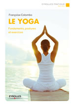 COLOMBO Françoise Le yoga - Fondements, postures et exercices  Librairie Eklectic