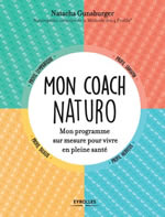 GUNSBURGER Natacha Mon coach naturo. Mon programme sur mesure pour vivre en pleine santé. Librairie Eklectic