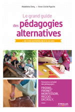 DENY Madeleine & PIGACHE Anne-Cécile Le grand guide des pédagogie alternative. + de 140 activités de 0 à 12 ans. Librairie Eklectic