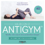 BERTHERAT Marie & BERTHERAT Thérèse Ma leçon d´antigym, réveillez votre corps et retrouvez bien-être et énergie ! En cours, chez vous ou au bureau.  Librairie Eklectic