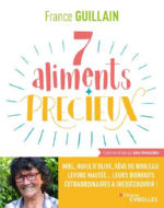 GUILLAIN France 7 aliments précieux : miel, huile d´olive, sève de bouleau, levure maltée Librairie Eklectic