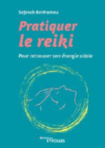 BENHAMOU Seforah Pratiquer le reiki Librairie Eklectic